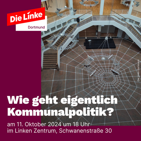 Wie geht eigentlich Kommunalpolitik?
Am 11. Oktober 18:00Uhr im Linken Zentrum Schwanenstraße 30