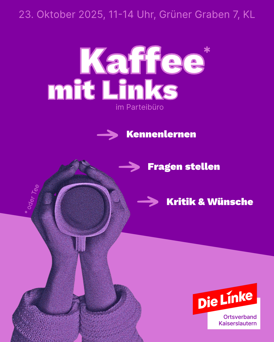 Kaffee mit Links im Parteibüro, Grüner Graben 7, Kaiserslautern, 23. Oktober 2025 11-14 Uhr. Kennenlernen, Fragen stellen, Kritik & Wünsche.